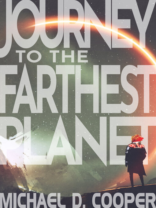 Title details for Journey to the Farthest Planet by Michael D. Cooper - Available